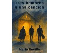 Tres Hombres y una Canción
