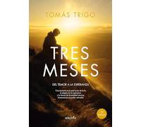 Tres meses (N.E.): Del temor a la espeanza