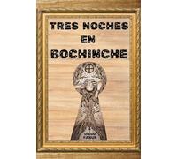 TRES NOCHES EN BOCHINCHE