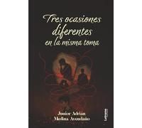 Tres ocasiones diferentes en la misma toma: 01