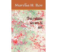 Tres relatos sin ton ni son