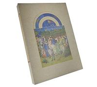 Tres Riches Heures of Jean, Duke of Berry: One of the Miracles of Art History