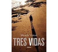 Tres vidas