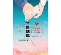 三世妖狐: Tres Vidas de La Zorra Demoníaca