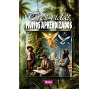 Três Vidas, Muitos Aprendizados