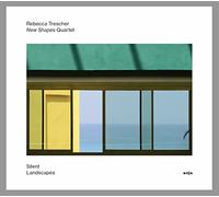 Trescher,Rebecca - Rebecca Trescher: Silent Landscapes (feat. New Shapes Quartet)