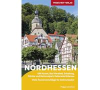 TRESCHER Reiseführer Nordhessen: Mit Kassel, Bad Hersfeld, Sababurg, Fritzlar und Nationalpark Kellerwald-Edersee. Viele Tourenvorschläge für Aktivurlauber