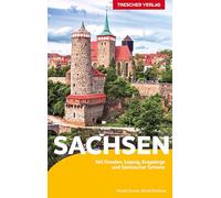 TRESCHER Reiseführer Sachsen: Mit Dresden, Leipzig, Erzgebirge und Sächsischer Schweiz