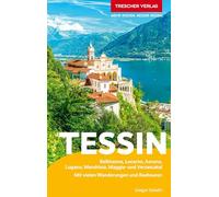 TRESCHER Reiseführer Tessin: Bellinzona, Locarno, Ascona, Lugano, Mendrisio, Maggia- und Verzascatal. Mit Wanderungen und Radtouren