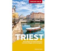 TRESCHER Reiseführer Triest: Mit Ausflügen zum Schloss Miramare, nach Duino und ins Karstgebiet