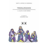 Tresnuraghes. Il culto di San Marco