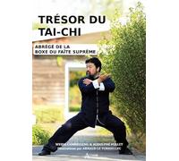 Trésor du tai-chi: Précis de la boxe du faîte suprême