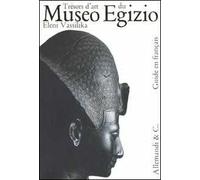Trésors d'art du Museo Egizio. Ediz. illustrata