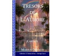 Trésors de l'Aurore: Les centres de l'Amour, de la Vie et de la Lumière