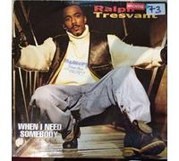Tresvant, Ralph - When I Need Somebody