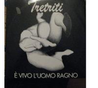 Tretriti - You're So Vain / E' Vivo L'Uomo Ragno / Sleepwalking / Hip Hop Be Bop A Lula / Ordinary World / Comin' Now / Get It Together