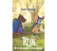 Treun: The rat who wanted to be an opossum