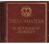 Treva Whatever - Music's Made Of Memories
