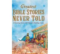 Trever J Ehrlich Greatest Bible Stories Never Told (Copertina rigida)