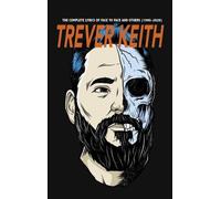Trever Keith The Complete Lyrics of Face to Face and Others ( (Copertina rigida)