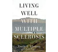 Trevis L Gleason Living Well with Multiple Sclerosis (Tascabile)