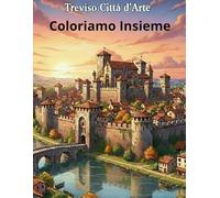 Treviso Città d'Arte: Coloriamo insieme la nostra Città