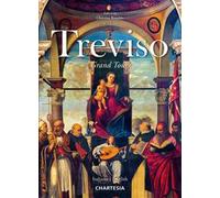 Treviso. Grand Tour. Ediz. italiana e inglese