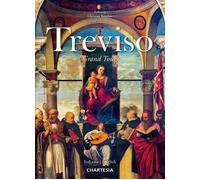 Treviso. Grand Tour - [Edizioni Chartesia]