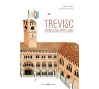Treviso. Istruzioni per l'uso