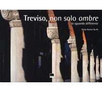 Treviso, non solo ombre - [Vianello Libri]