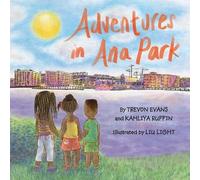 Trevon Evans Kahliya Ruffin Shout Mo Adventures in Ana Park: Volume (Tascabile)