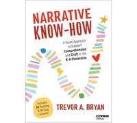 Trevor A. Bryan Narrative Know-How (Tascabile) Corwin Literacy