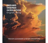 Trevor Alexander; Peter Crockford - Dreams, Desires, Desolation - English Song