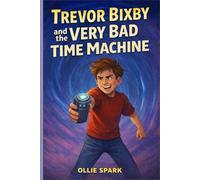 Trevor Bixby and the Very Bad Time Machine