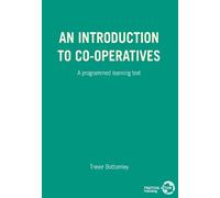 Trevor Bottomley An Introduction to Co-operatives (Tascabile)