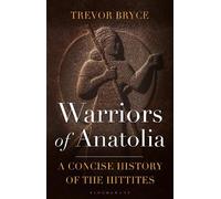 Trevor Bryce Warriors of Anatolia (Tascabile)
