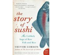 Trevor Corson The Story Of Sushi (Tascabile)