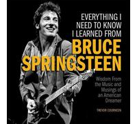 Trevor Courneen Everything I Need to Know I Learned from Bruc (Copertina rigida)
