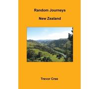 Trevor Cree Random Journeys - New Zealand (Tascabile)