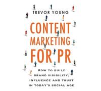 Trevor D Young Content Marketing for PR (Tascabile)