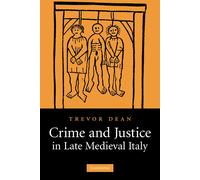 Trevor Dean Crime and Justice in Late Medieval Italy (Tascabile)