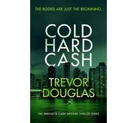 Trevor Douglas Cold Hard Cash (Tascabile) Bridgette Cash Mystery Thriller