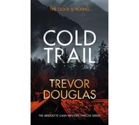Trevor Douglas Cold Trail (Tascabile) Bridgette Cash Mystery Thriller
