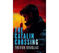 Trevor Douglas The Catalin Crossing (Tascabile) (PRESALE 09/04/2026)