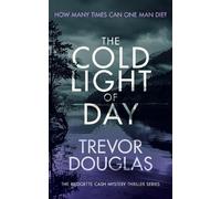 Trevor Douglas The Cold Light of Day (Tascabile) Bridgette Cash Mystery Thriller