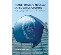 Trevor Findlay Transforming Nuclear Safeguards Culture (Tascabile)