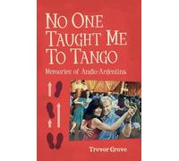 Trevor Grove No One Taught Me To Tango (Copertina rigida)