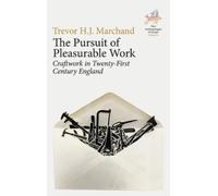 Trevor H. J. Marchand The Pursuit of Pleasurable Work (Copertina rigida)