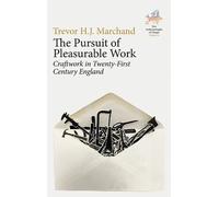 Trevor H. J. Marchand The Pursuit of Pleasurable Work (Tascabile)