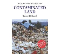 Trevor Hellawell Blackstone's Guide to Contaminated Land (Tascabile)